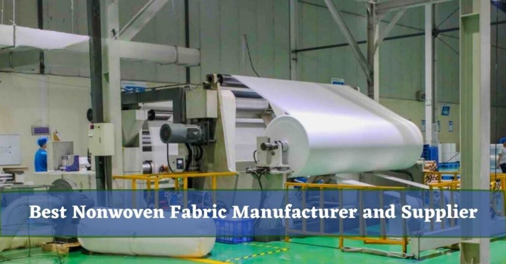 Best Nonwoven Fabric Manufacturer and Supplier
